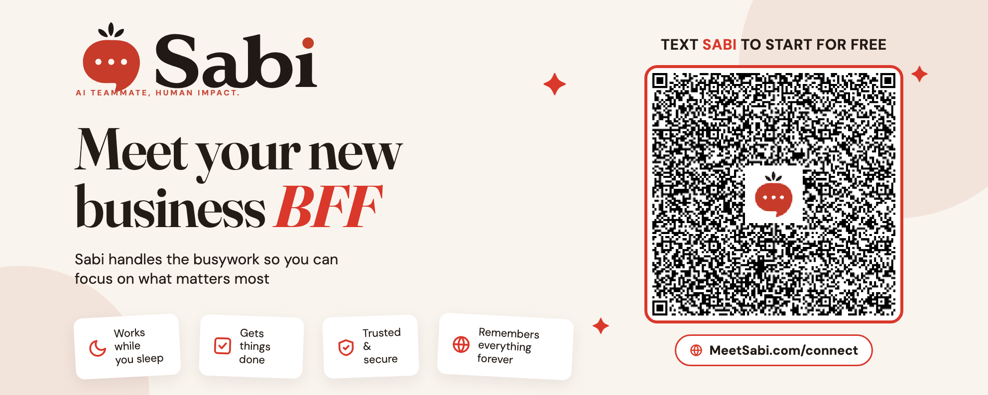 Meet your new business BFF: scan the QR code or go to MeetSabi.com/connect to text Sabi
