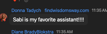 Donna Tadych: Sabi is my favorite assistant!!!!